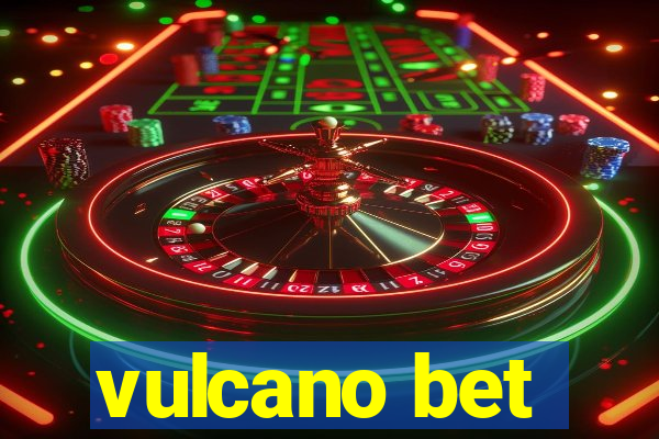 vulcano bet